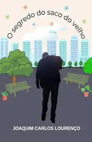 O Segredo Do Saco Do Velho – Joaquim Carlos Lourenço