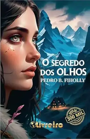 O SEGREDO DOS OLHOS – PEDRO B.  FIHOLLY