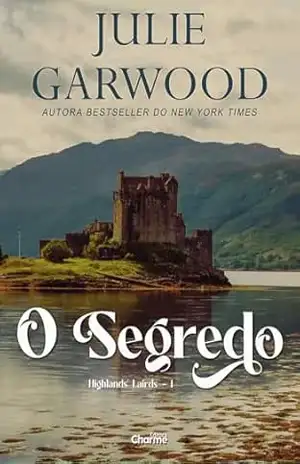 O Segredo (Highlands’ Lairds Livro 1) – Julie Garwood