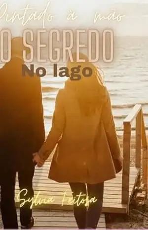 O Segredo No Lago – Sylvia Feitosa