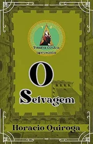 O Selvagem | Tumba Gótica | Tradução Exclusiva – Horacio Quiroga
