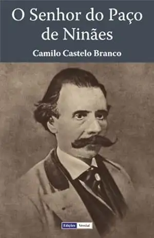O Senhor do Paço de Ninães – Camilo Castelo Branco