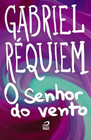 O senhor do vento – Gabriel Réquiem