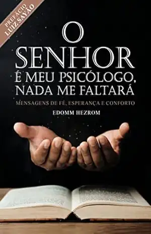 O Senhor é o meu psicólogo, nada me faltará. – Edomm Hezrom