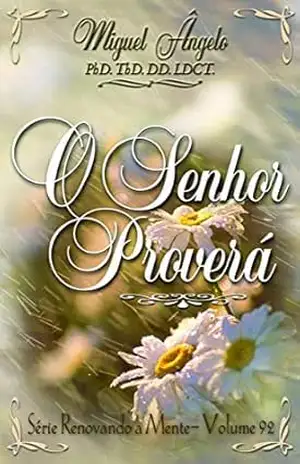 O Senhor Proverá – Ap. Miguel Ângelo