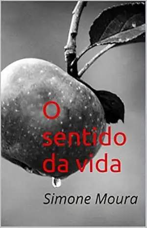O sentido da vida: Simone Moura – Simone Moura O sentido da vida: Simone Moura – Simone Moura