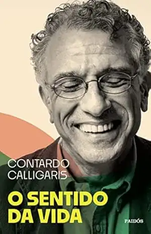 O sentido da vida: Vencedor do Prêmio Jabuti 2024 – Contardo Calligaris