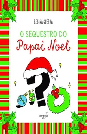 o sequestro do papai noel – Regina Guerra