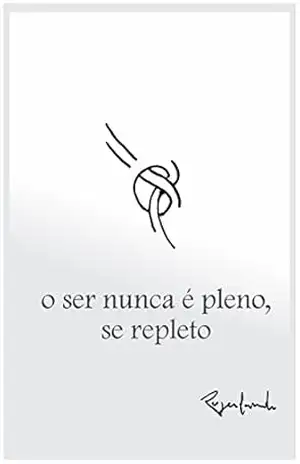 O ser nunca é pleno, se repleto – Rogerlando Cavalcante