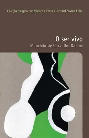 Capa do livro O ser vivo (Filosofias: o prazer do pensar Livro 5) - Maurício de Carvalho Ramos