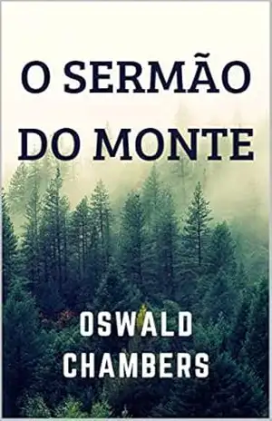O Sermão do Monte – Oswald Chambers