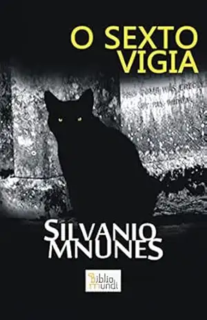O sexto vigia – Silvanio M Nunes