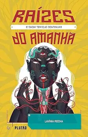 Capa do livro O show tem que continuar - Lavínia Rocha