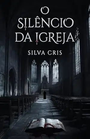 O silêncio da igreja – Silva  Cris