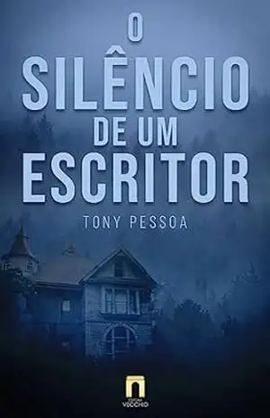 O Silêncio de um Escritor – TONY PESSOA