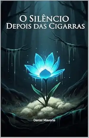 O Silêncio Depois das Cigarras – Daniel Mavorte