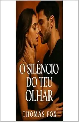 O Silêncio do Teu Olhar – Thomás Fox Ferreira