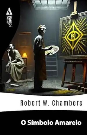 O Símbolo Amarelo – Robert W. Chambers
