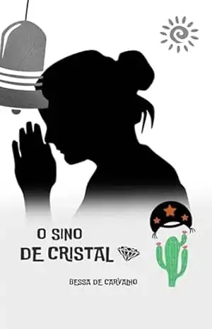 O Sino de Cristal – Bessa de Carvalho