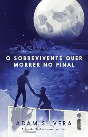 O sobrevivente quer morrer no final: Central da Morte – vol. 3 – Adam Silvera