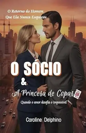 O Sócio e A Princesa de Copas – Caroline  Delphino