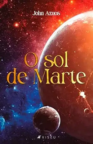 O Sol de Marte – John Azuos