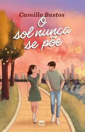 O sol nunca se põe – Camilla Bastos