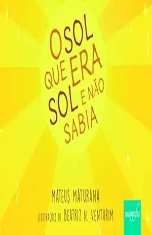 O sol que era sol e não sabia – Mateus Maturana O sol que era sol e não sabia – Mateus Maturana