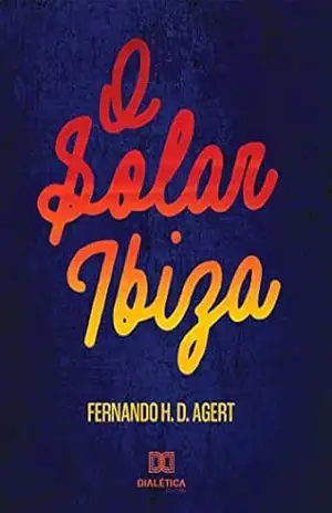 O Solar Ibiza – Fernando H. D. Agert