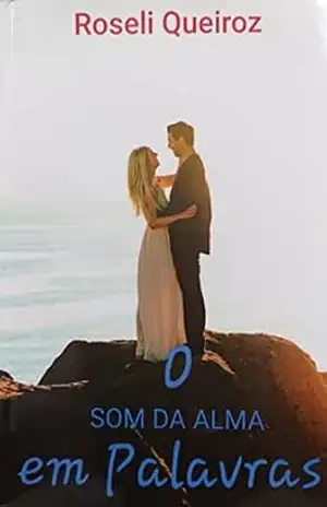 Capa do livro O SOM DA ALMA em Palavras - Roseli  de Queiroz