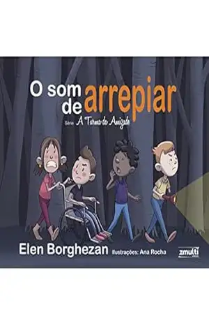 Capa do livro O som de arrepiar (A Turma da Amizade Livro 1) - Elen Borghezan