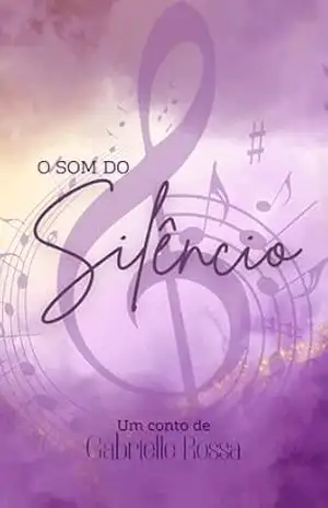 Capa do livro O som do silêncio - Gabrielle Rossa