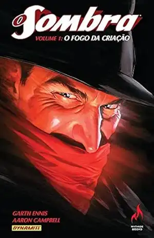 O Sombra. O Fogo da Criação – Volume 1 – Garth Ennis O Sombra. O Fogo da Criação – Volume 1 – Garth Ennis