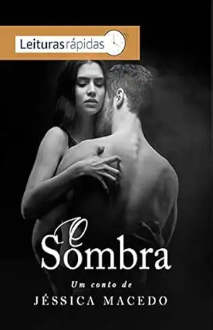 O sombra – Jéssica Macedo O sombra – Jéssica Macedo