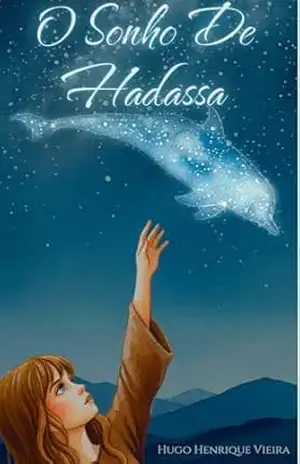 O Sonho de Hadassa – Hugo Henrique Vieira