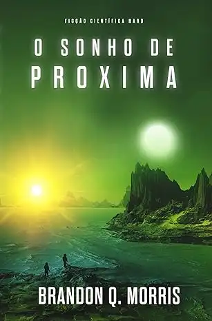 Baixar O Sonho de Proxima: Ficção científica Hard (A aventura em Proxima Livro 3) pdf, epub, mobi, eBook
