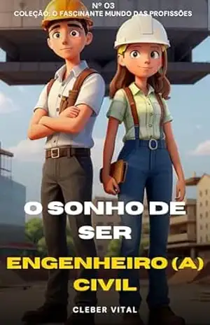 Capa do livro O sonho de ser Engenheiro Civil - Cleber Vital