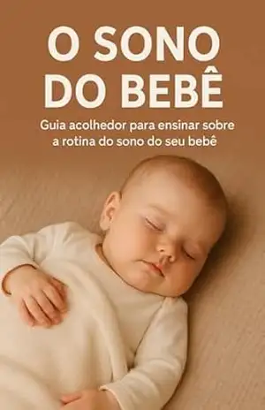 Capa do livro O Sono do Bebê: Guia acolhedor para ensinar sobre a rotina do sono do seu bebê - Anny Leite
