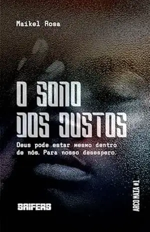 Capa do livro O sono dos justos (Arco Maia Livro 1) - Maikel Rosa
