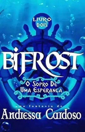 O Sopro De Uma Esperança: Bifrost 2 – Andressa Cardoso