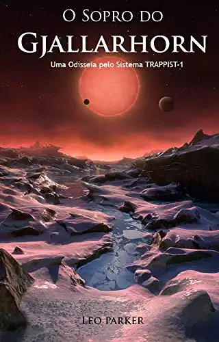 Baixar O Sopro do Gjallarhorn: Uma odisseia pelo Sistema TRAPPIST–1 pdf, epub, mobi, eBook