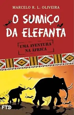 Capa do livro O sumiço da elefanta: uma aventura na África - Marcelo R. L. Oliveira