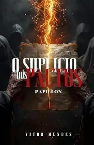 Capa do livro O SUPLÍCIO DOS PACTOS: PAPILLON - VITOR MENDES