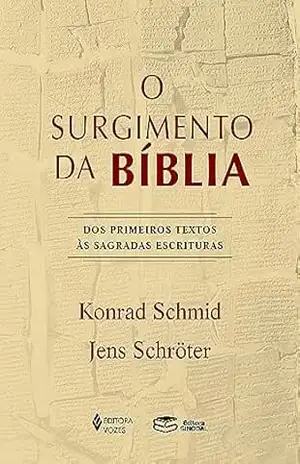Capa do livro O surgimento da Bíblia: Dos primeiros textos às Sagradas Escrituras - Konrad Schmid