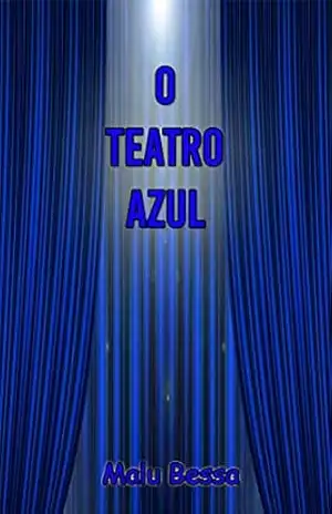 O Teatro Azul – Malu Bessa O Teatro Azul – Malu Bessa