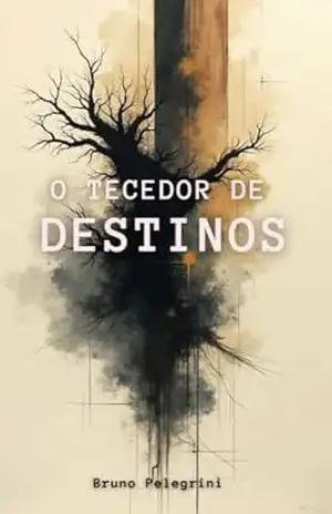 O Tecedor de Destinos – BRUNO PELEGRINI