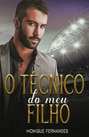 O técnico do meu filho – Monique Fernandes