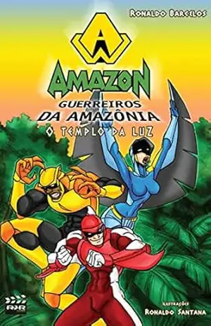 Capa do livro O templo da luz (Amazon | Guerreiros da Amazônia Livro 1) - Ronaldo Barcelos