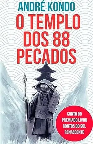 O Templo dos 88 Pecados – Andre Kondo O Templo dos 88 Pecados – Andre Kondo