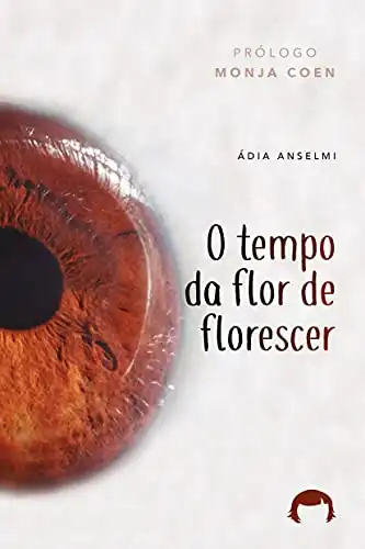 Baixar O tempo da Flor de Florescer pdf, epub, mobi, eBook